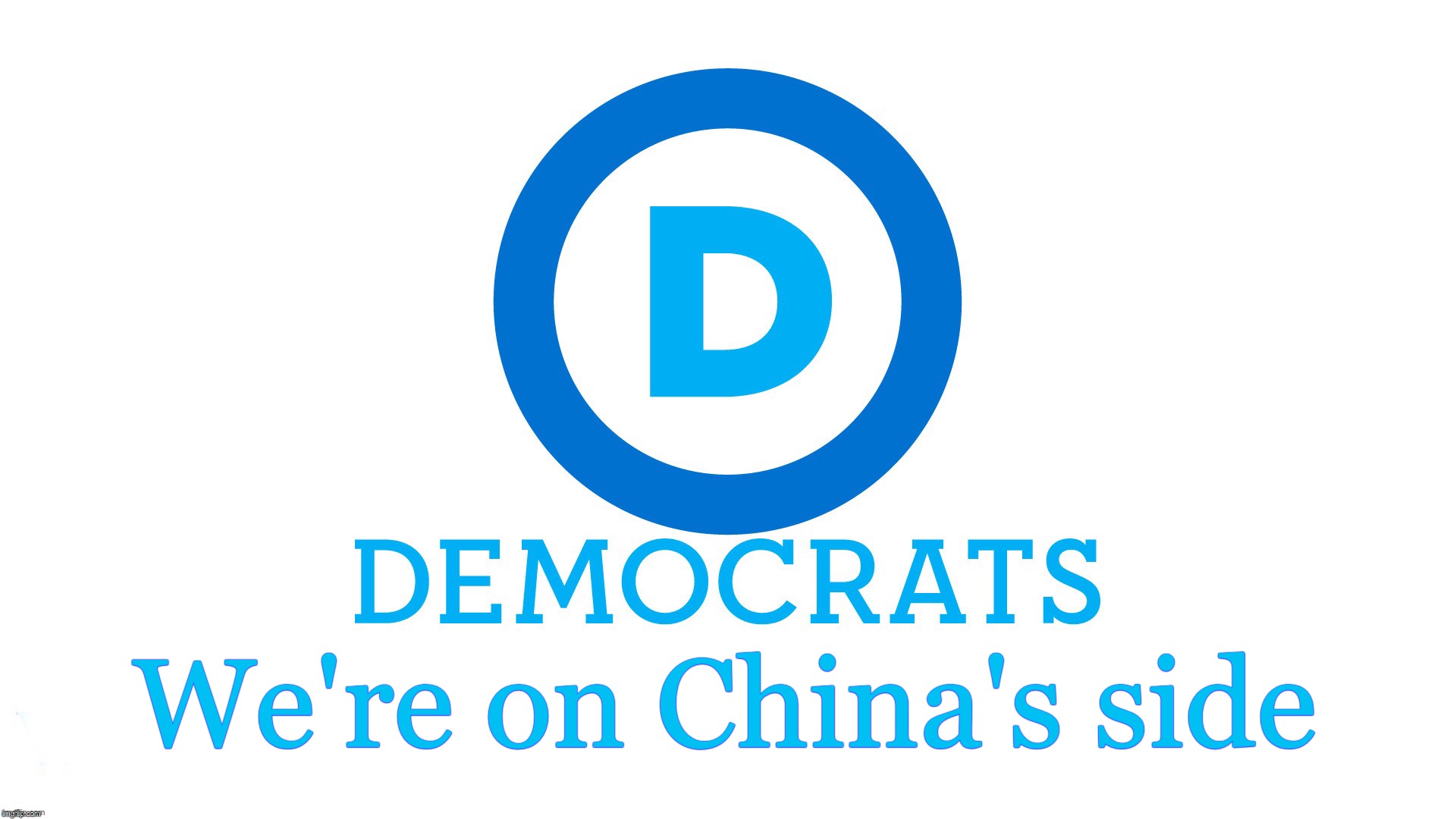 [warning: siding-with-the-other-side satire] | We're on China's side | image tagged in covid-19,china,democrats | made w/ Imgflip meme maker