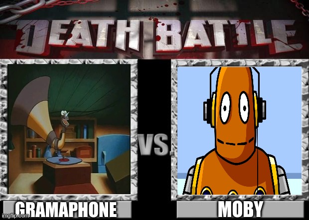 death battle | MOBY; GRAMAPHONE | image tagged in death battle | made w/ Imgflip meme maker