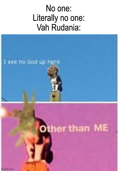 No one:
Literally no one:
Vah Rudania: | image tagged in the legend of zelda breath of the wild,memes | made w/ Imgflip meme maker