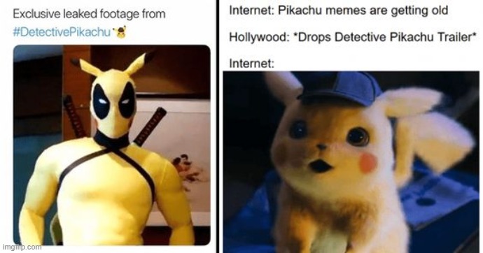 Detective Pikachu leaked photo | image tagged in deadpool | made w/ Imgflip meme maker