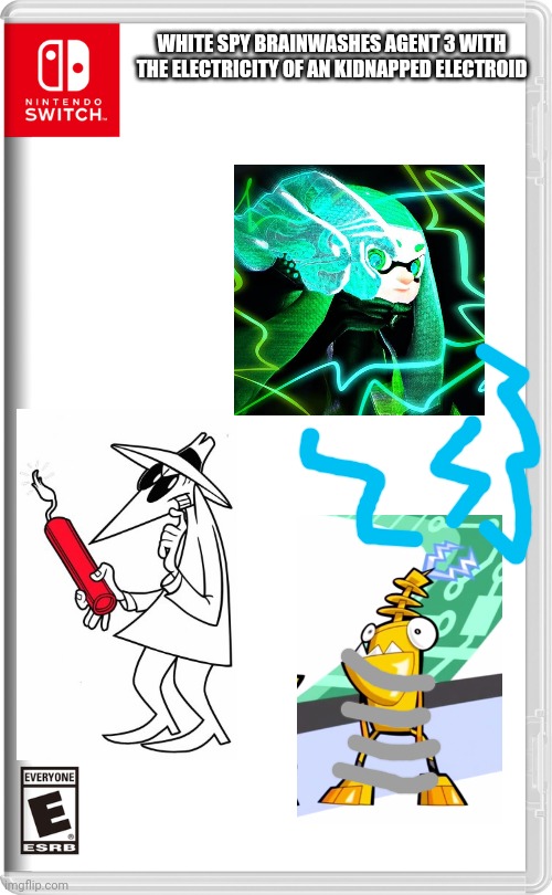 And we're doomed | WHITE SPY BRAINWASHES AGENT 3 WITH THE ELECTRICITY OF AN KIDNAPPED ELECTROID | image tagged in nintendo switch,splatoon,spy vs spy,mixels,memes | made w/ Imgflip meme maker