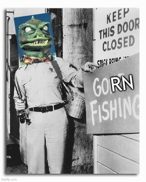 Mayberry - The Final Frontier | RN | image tagged in gorn,gone fishing,star trek,mayberry | made w/ Imgflip meme maker