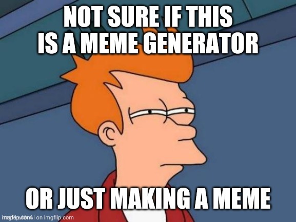 So meta | made w/ Imgflip meme maker