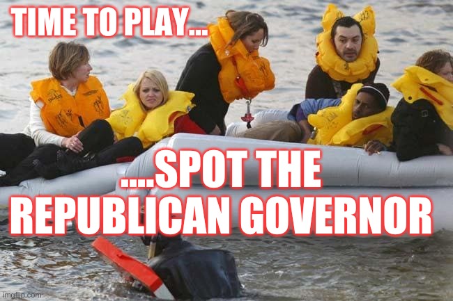 Republican Governor | TIME TO PLAY... ....SPOT THE REPUBLICAN GOVERNOR | image tagged in life preserver airline crash,desantis,republican,governor,stupid | made w/ Imgflip meme maker