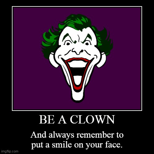 Joker | image tagged in funny,demotivationals | made w/ Imgflip demotivational maker