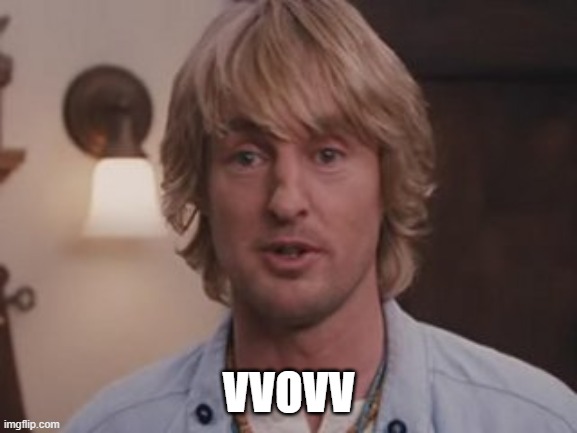 Owen Wilson Wow | VVOVV | image tagged in owen wilson wow | made w/ Imgflip meme maker