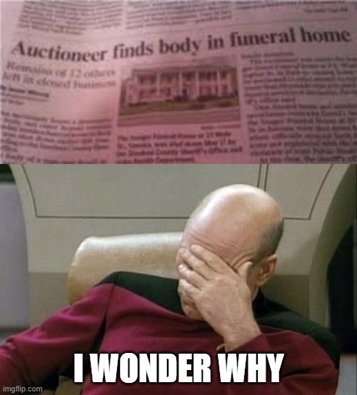 I WONDER WHY | image tagged in memes,captain picard facepalm,funny | made w/ Imgflip meme maker