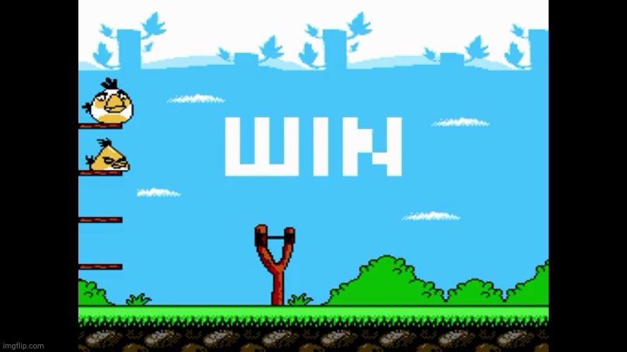 Angry Birds NES Win | image tagged in angry birds nes win | made w/ Imgflip meme maker