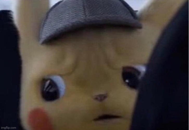 unsettled pikachu | image tagged in unsettled pikachu | made w/ Imgflip meme maker