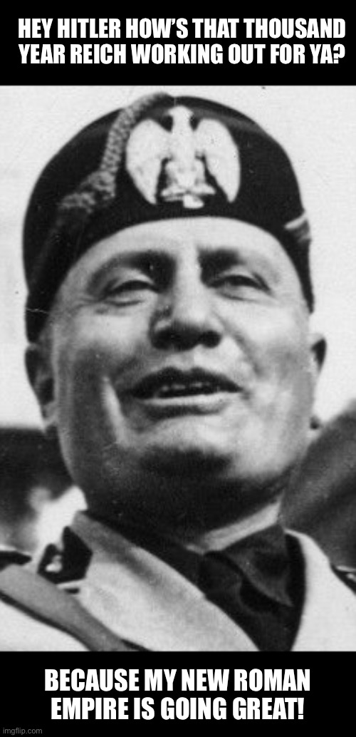 The Footprint of Mussolini - TL | Page 331 | alternatehistory.com