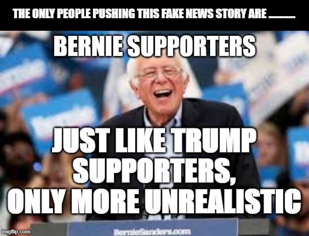 THE ONLY PEOPLE PUSHING THIS FAKE NEWS STORY ARE ............ | made w/ Imgflip meme maker