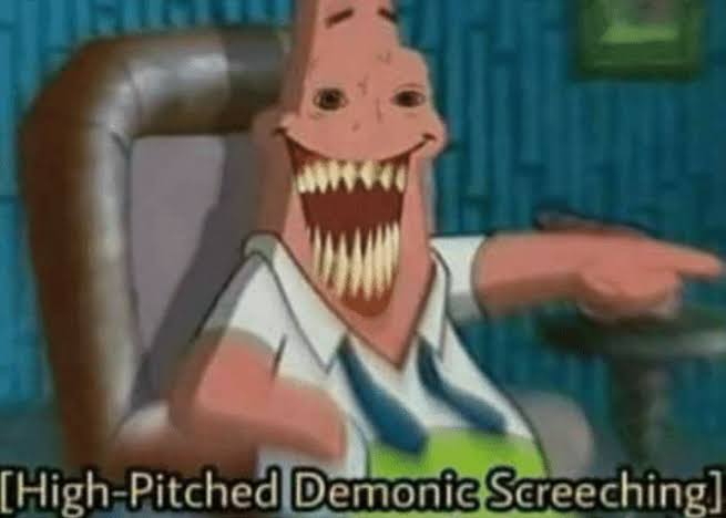 High Quality High-Pitched Demonic Screeching Blank Meme Template