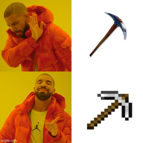 Minecraft is for true gamers. | image tagged in memes,drake hotline bling | made w/ Imgflip meme maker