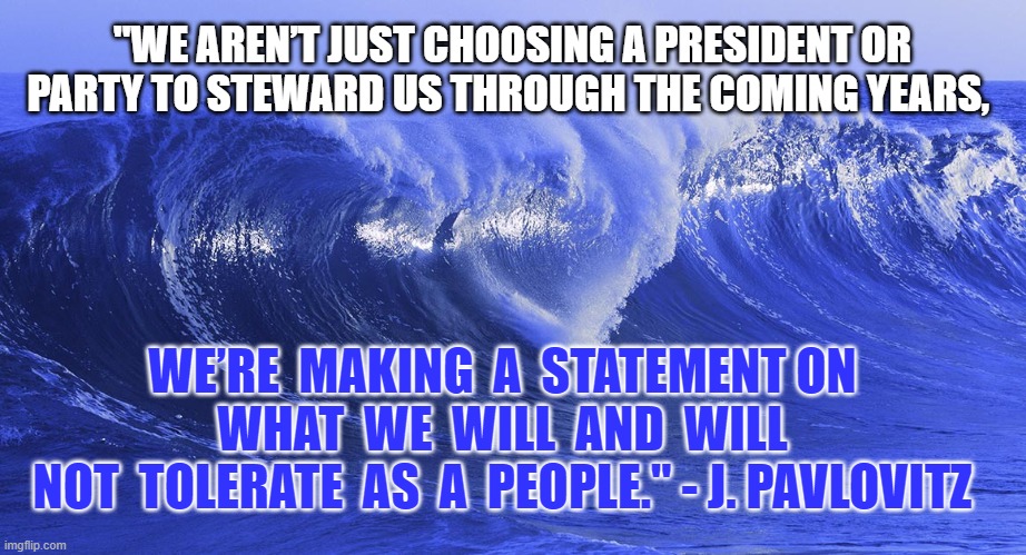 a  statement on  what  we  will  and  will  not  tolerate  as  a  people | "WE AREN’T JUST CHOOSING A PRESIDENT OR PARTY TO STEWARD US THROUGH THE COMING YEARS, WE’RE  MAKING  A  STATEMENT ON  WHAT  WE  WILL  AND  WILL 
 NOT  TOLERATE  AS  A  PEOPLE." - J. PAVLOVITZ | image tagged in donald trump,joe biden | made w/ Imgflip meme maker