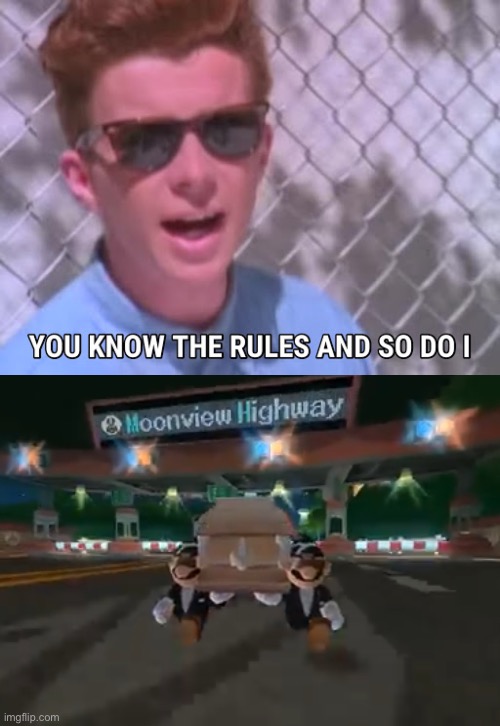 image tagged in rick astley you know the rules,mario kart wii coffin dance | made w/ Imgflip meme maker