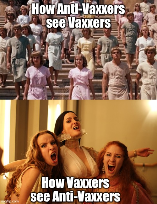 Different Drummers? | How Anti-Vaxxers see Vaxxers; How Vaxxers see Anti-Vaxxers | image tagged in antivax,soylent green | made w/ Imgflip meme maker