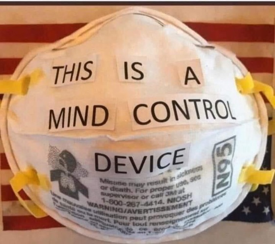This is a mind control device. It will protect you about as much as a chain link fence. | image tagged in mind control,pretending to be happy hiding crying behind a mask,face mask,covidiots,sheeple,covid -19 hysteria | made w/ Imgflip meme maker