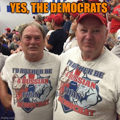 YES, THE DEMOCRATS | made w/ Imgflip meme maker