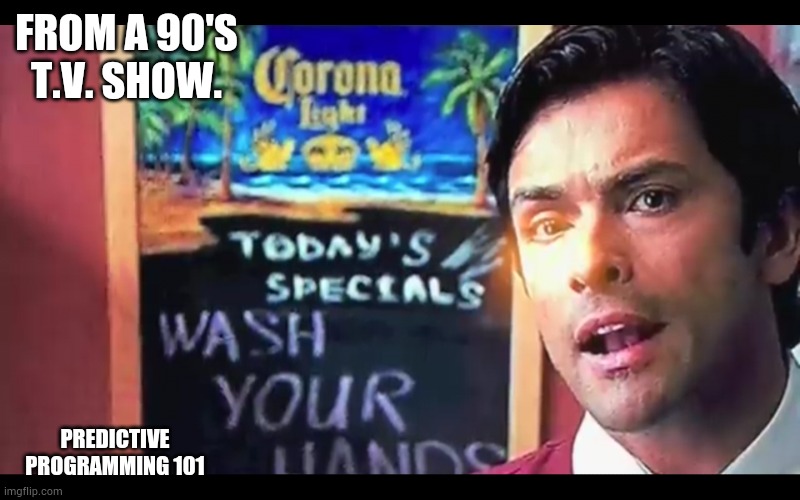 Predictive programming | FROM A 90'S T.V. SHOW. PREDICTIVE PROGRAMMING 101 | image tagged in memes | made w/ Imgflip meme maker