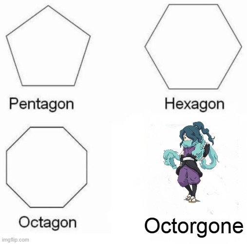 Venoct in French | Octorgone | image tagged in memes,pentagon hexagon octagon,venoct,french | made w/ Imgflip meme maker