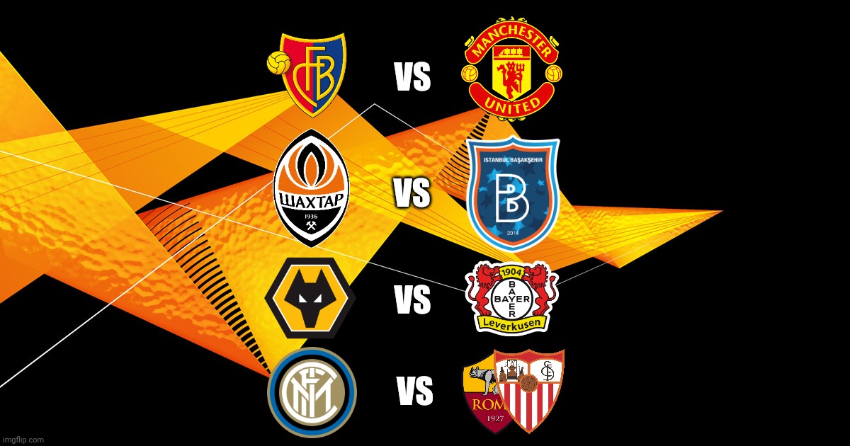 My UEFA Europa League Quarter-finals draw prediction | VS; VS; VS; VS | image tagged in memes,europa league,football,soccer | made w/ Imgflip meme maker