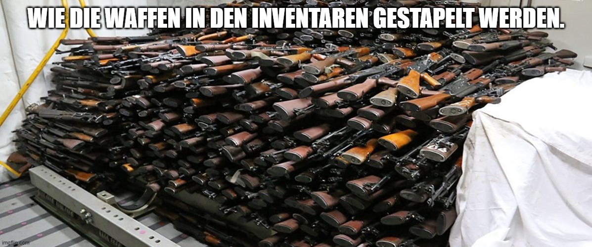 WIE DIE WAFFEN IN DEN INVENTAREN GESTAPELT WERDEN. | image tagged in mosque weapons cache | made w/ Imgflip meme maker