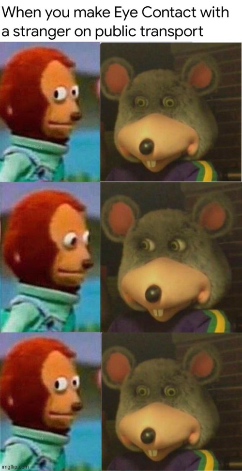 image tagged in monkey puppet,chuck e cheese rat stare,memes,funny,creepy | made w/ Imgflip meme maker