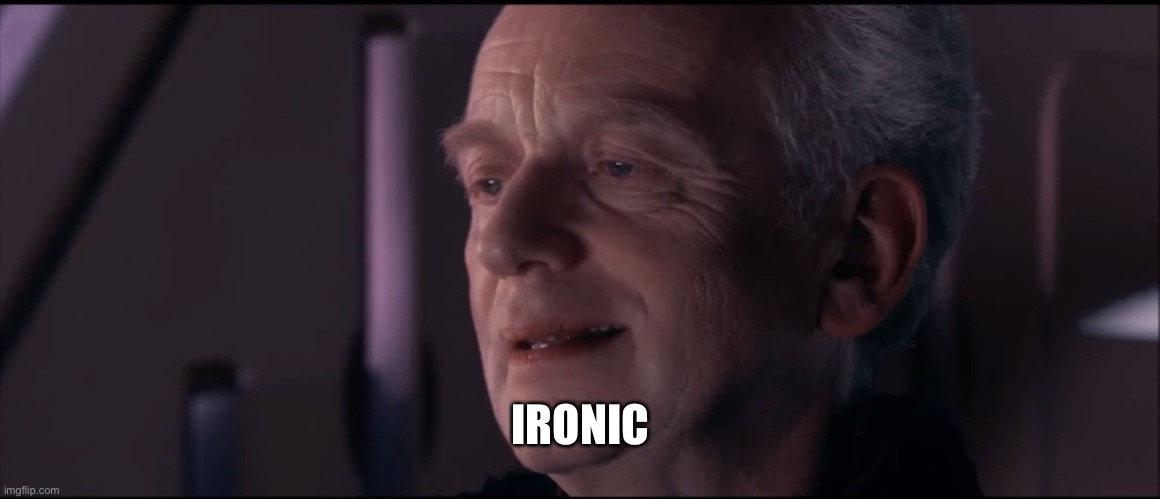 Palpatine Ironic  | IRONIC | image tagged in palpatine ironic | made w/ Imgflip meme maker