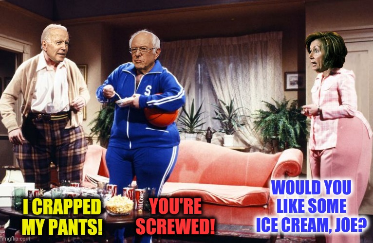 I CRAPPED MY PANTS! WOULD YOU LIKE SOME ICE CREAM, JOE? YOU'RE SCREWED! | made w/ Imgflip meme maker
