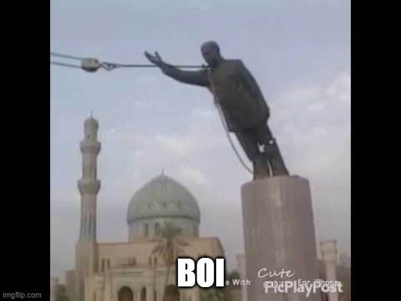 boi | BOI | image tagged in boi | made w/ Imgflip meme maker