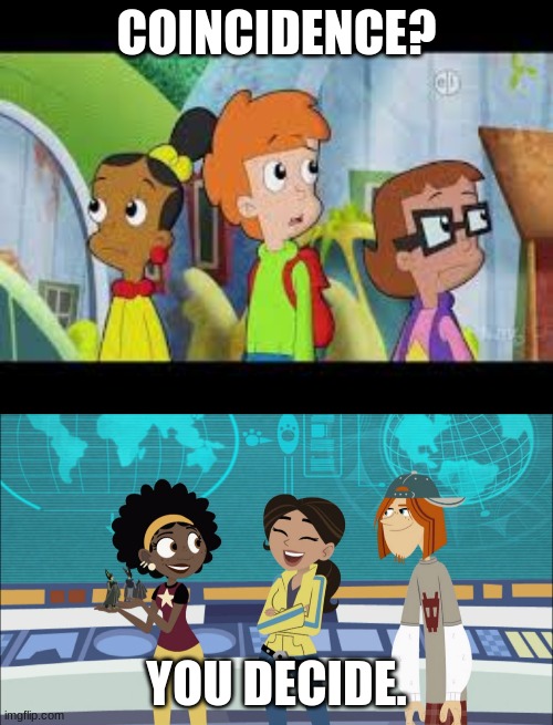 In case you don't get it, these shows both have a Hispanic female, an African-American female, and a ginger male. | COINCIDENCE? YOU DECIDE. | image tagged in memes,pbs,pbs kids,cyberchase,wild kratts | made w/ Imgflip meme maker