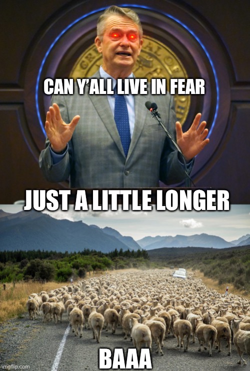 Idaho Governor Little | CAN Y’ALL LIVE IN FEAR; JUST A LITTLE LONGER; BAAA | image tagged in fear,covid,government shutdown,idaho | made w/ Imgflip meme maker