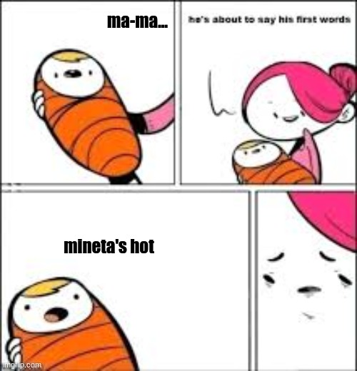 i would cry too | ma-ma... mineta's hot | image tagged in bnha | made w/ Imgflip meme maker