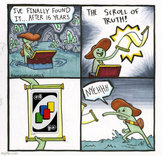 Not the Scroll of Truth | image tagged in memes,the scroll of truth | made w/ Imgflip meme maker