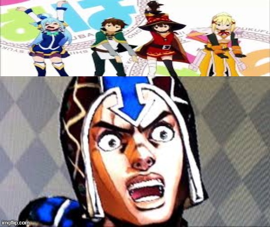 Mista hates this Squad | image tagged in mista mad,konosuba | made w/ Imgflip meme maker