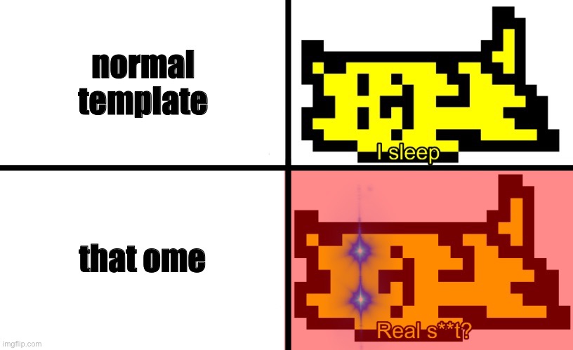 normal template that ome | image tagged in sleeping summer | made w/ Imgflip meme maker