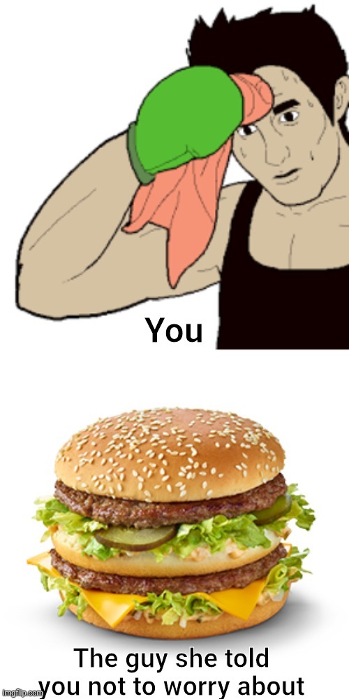 Big mac vs little mac | image tagged in little mac,mcdonalds,big mac,you vs the guy she tells you not to worry about | made w/ Imgflip meme maker