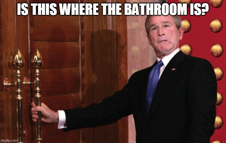 IS THIS WHERE THE BATHROOM IS? | made w/ Imgflip meme maker