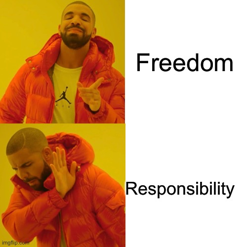 Americans refusing to wear a mask | Freedom; Responsibility | image tagged in coronavirus | made w/ Imgflip meme maker