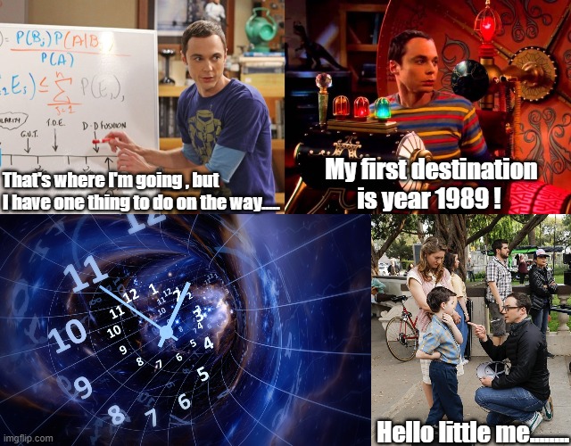 My first destination is year 1989 ! That's where I'm going , but I have one thing to do on the way..... Hello little me........ | image tagged in young sheldon,sheldon cooper,jim parson,iain armitage,funny,memes | made w/ Imgflip meme maker