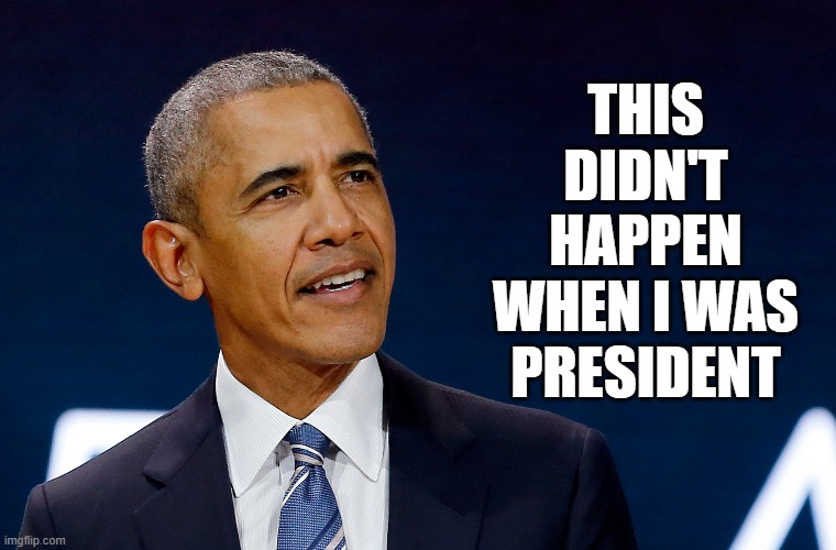 It's true, and hit has so many uses | THIS DIDN'T HAPPEN WHEN I WAS PRESIDENT | image tagged in obama,notobama | made w/ Imgflip meme maker