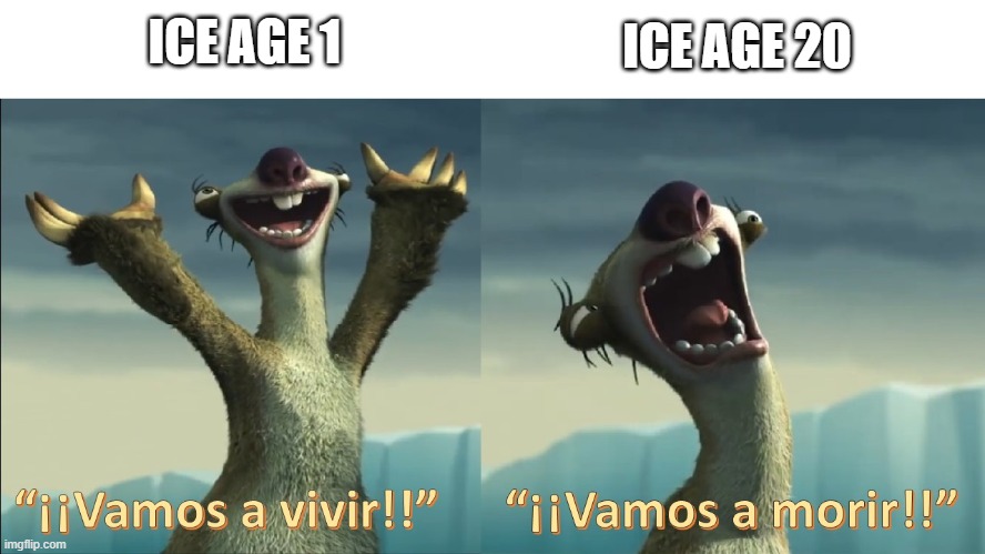 Sid | ICE AGE 1 ICE AGE 20 | image tagged in sid | made w/ Imgflip meme maker