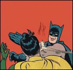 Batman Slapping Robin Meme Template