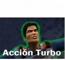 Accion turbo Meme Template