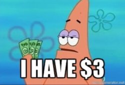 I have $3 Meme Template