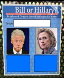 Bill or Hillary Issues Meme Template