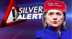 Hillary Make Great Again Silver Alert Meme Template