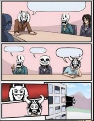 Boardroom Meeting Suggestion (Undertale Version) Meme Template