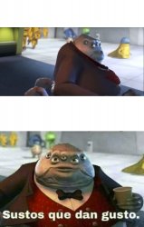 sustos que dan gusto Meme Template