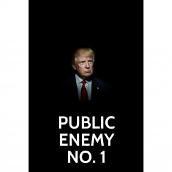 Trump public enemy number 1 Meme Template